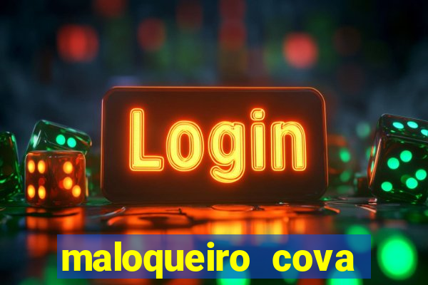 maloqueiro cova portal zacarias
